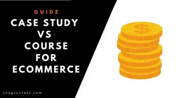 Case Study Vs Course For eCommerce